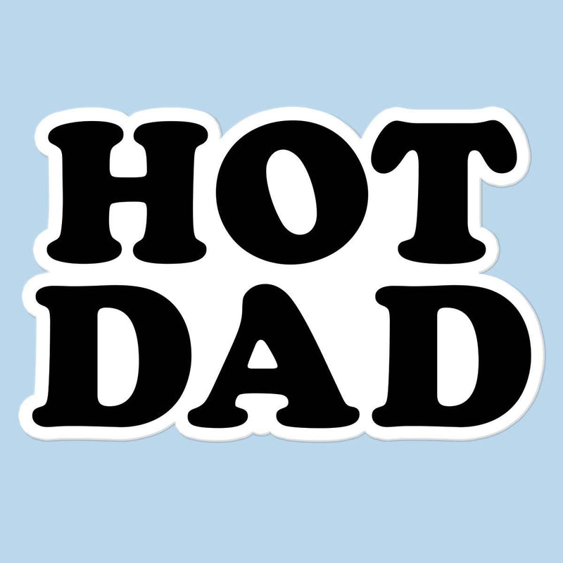 Hot Dad Sticker Decal, Father&