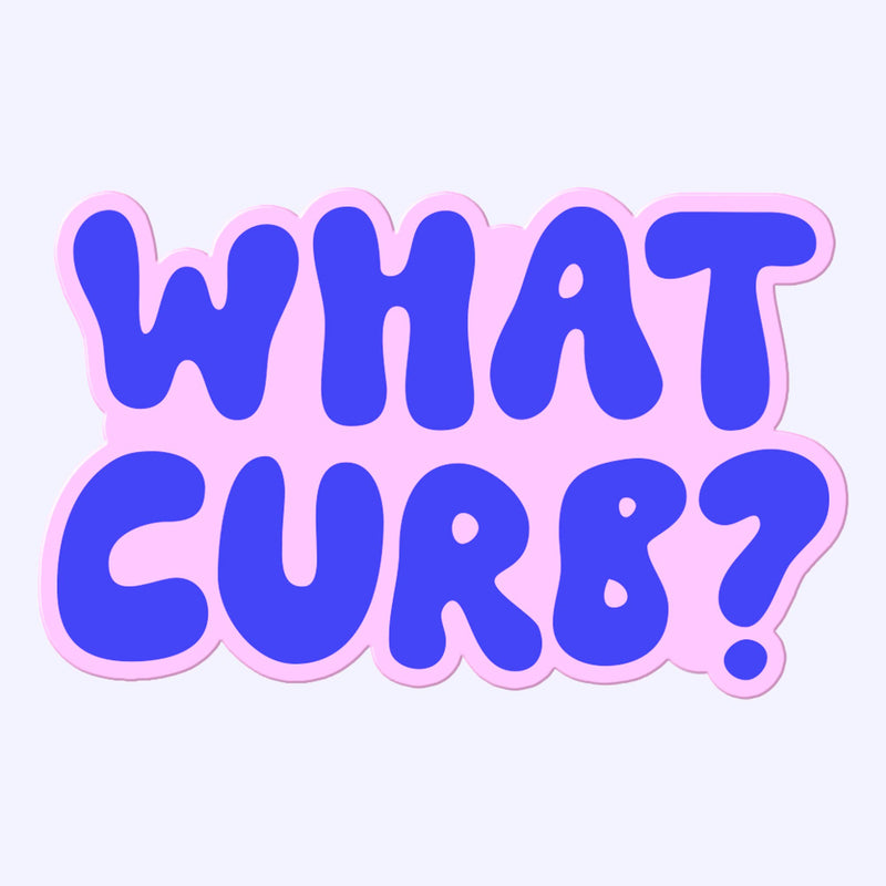 What Curb Funny Sticker Decal, Car Sticker Decal, Car Decal