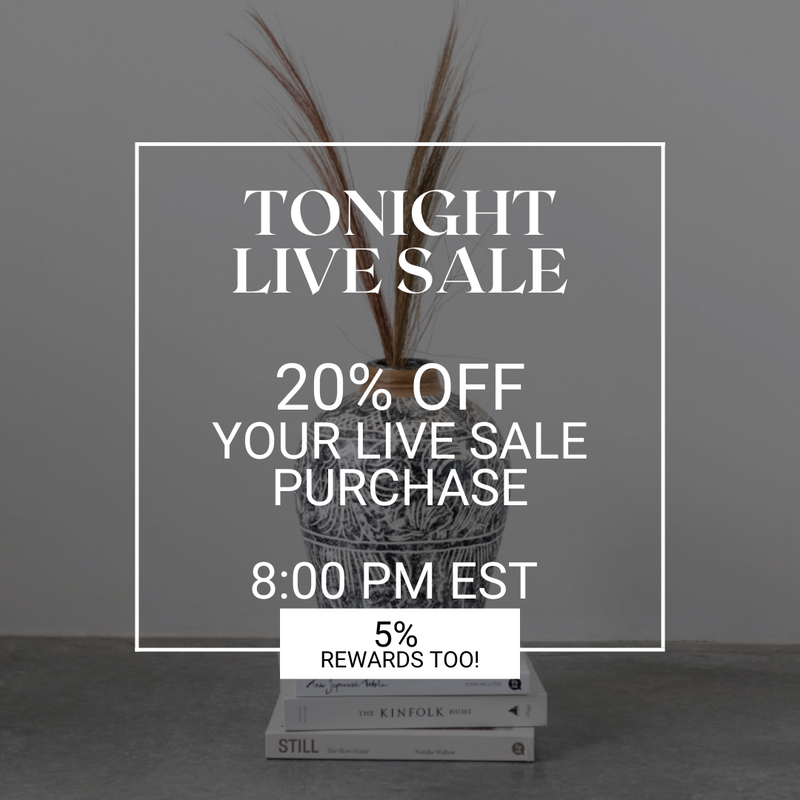 LIVE SALE TONIGHT! SAVE 20% OFF PLUS 5% STORE CREDIT